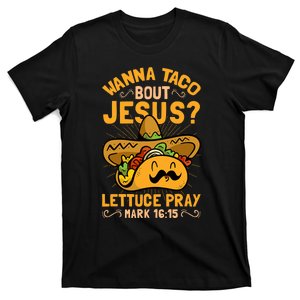 Wanna Taco Bout Jesus Funny Christian T-Shirt