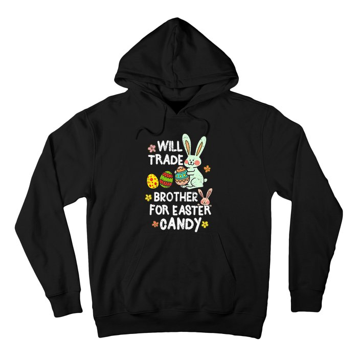 Will Trade Brother For Easter Candy Funny Hoodie