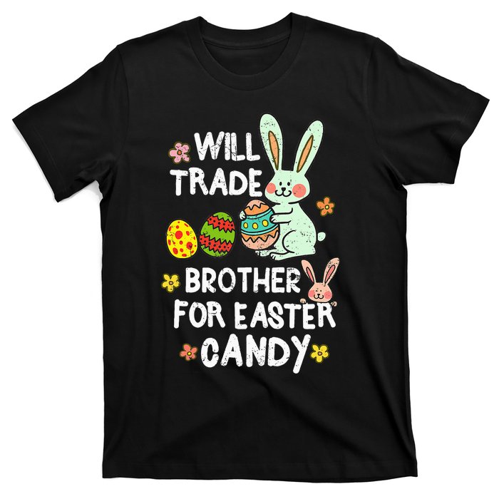 Will Trade Brother For Easter Candy Funny T-Shirt