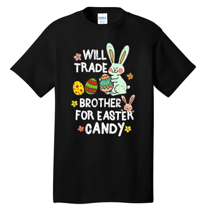 Will Trade Brother For Easter Candy Funny Tall T-Shirt