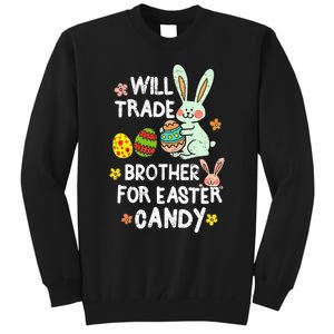 Will Trade Brother For Easter Candy Funny Tall Sweatshirt