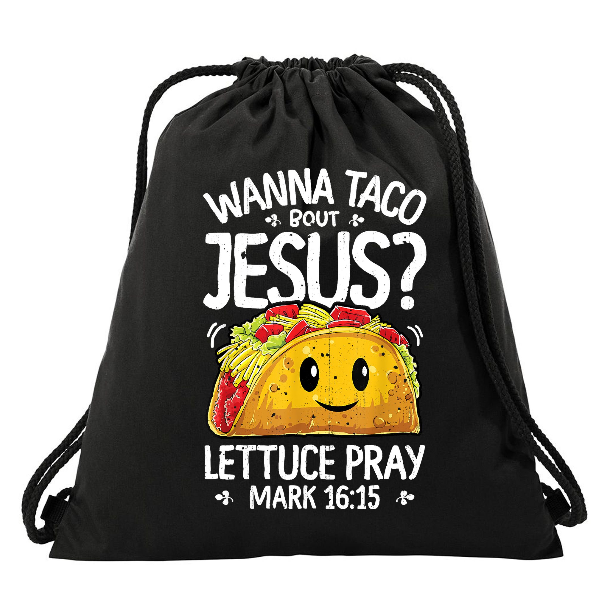 Wanna Taco Bout Jesus Cinco De Mayo Women Christian Drawstring Bag