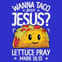Wanna Taco Bout Jesus Cinco De Mayo Women Christian T-Shirt