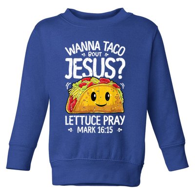 Wanna Taco Bout Jesus Cinco De Mayo Women Christian Toddler Sweatshirt