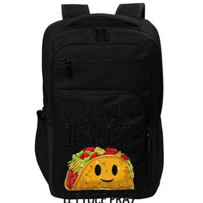 Wanna Taco Bout Jesus Mark 16 15 Christian Gift Impact Tech Backpack