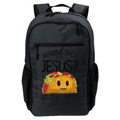 Wanna Taco Bout Jesus Mark 16 15 Christian Gift Daily Commute Backpack