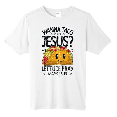 Wanna Taco Bout Jesus Mark 16 15 Christian Gift Tall Fusion ChromaSoft Performance T-Shirt