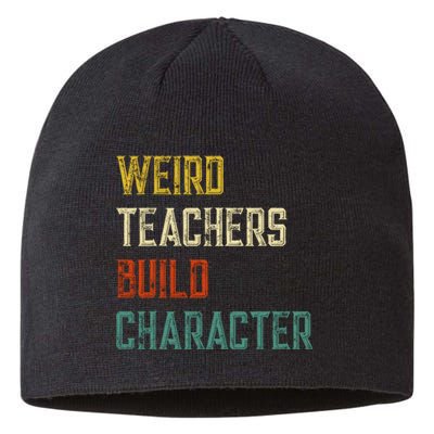 Weird Teachers Build Character Sustainable Beanie