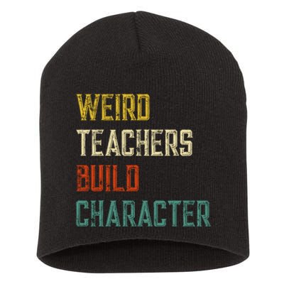 Weird Teachers Build Character Short Acrylic Beanie