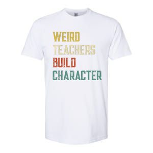 Weird Teachers Build Character Softstyle CVC T-Shirt