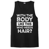 With The Body Like This Bald Dad Bod Uncle Humor Funny PosiCharge Competitor Tank