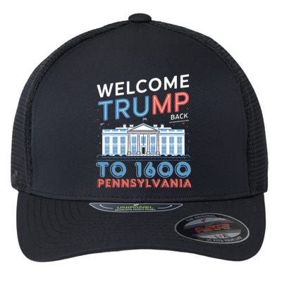 Welcome Trump Back To 1600 Pennsylvania Supporters Design Flexfit Unipanel Trucker Cap