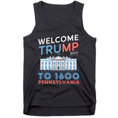 Welcome Trump Back To 1600 Pennsylvania Supporters Design Tank Top