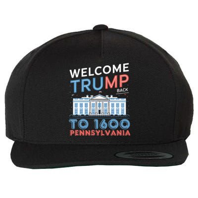 Welcome Trump Back To 1600 Pennsylvania Supporters Design Wool Snapback Cap