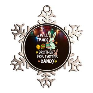 Will Trade Brother For Easter Candy Funny Metallic Star Ornament