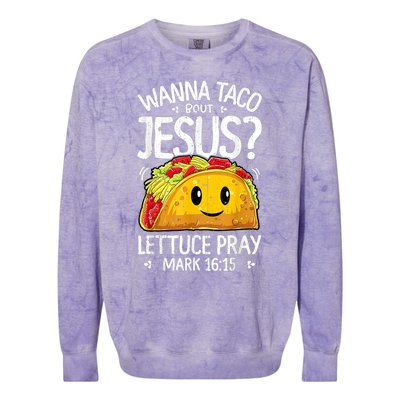 Wanna Taco Bout Jesus Cinco De Mayo Colorblast Crewneck Sweatshirt