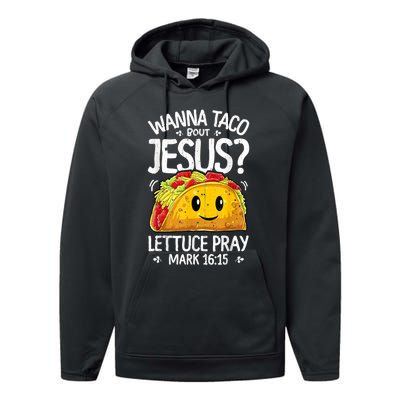 Wanna Taco Bout Jesus Cinco De Mayo Performance Fleece Hoodie