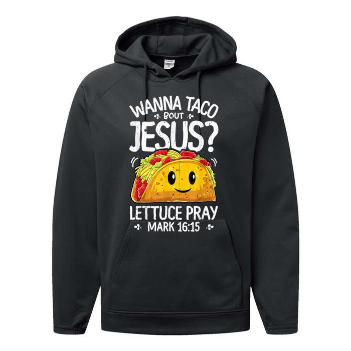 Wanna Taco Bout Jesus Cinco De Mayo Performance Fleece Hoodie