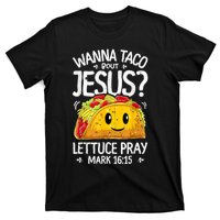 Wanna Taco Bout Jesus Cinco De Mayo T-Shirt