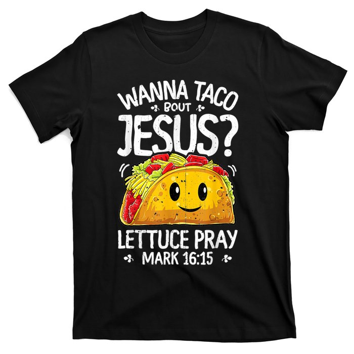 Wanna Taco Bout Jesus Cinco De Mayo T-Shirt