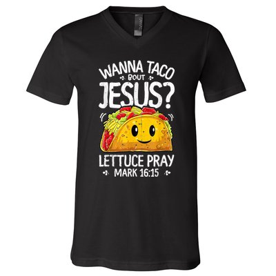 Wanna Taco Bout Jesus Cinco De Mayo V-Neck T-Shirt