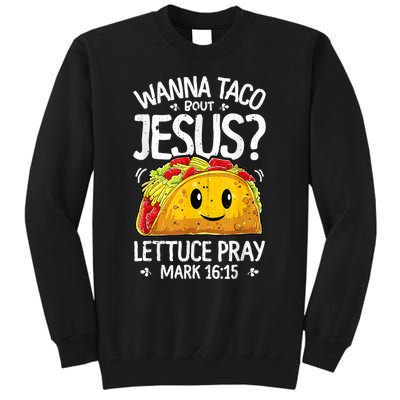 Wanna Taco Bout Jesus Cinco De Mayo Tall Sweatshirt