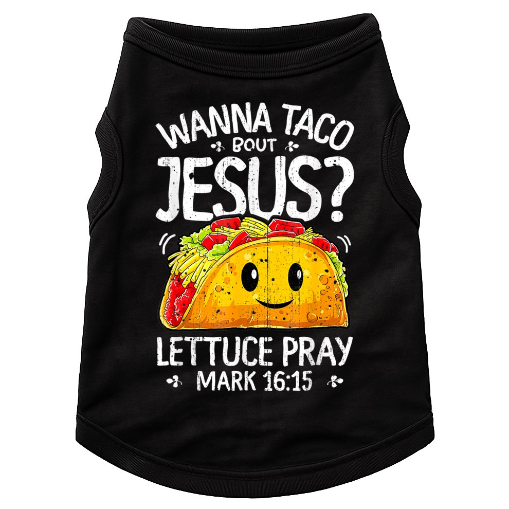 Wanna Taco Bout Jesus Cinco De Mayo Let's Fiesta 2022 Doggie Tank
