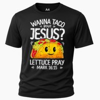 Wanna Taco Bout Jesus Cinco De Mayo Let's Fiesta 2022 Cooling Performance Crew T-Shirt