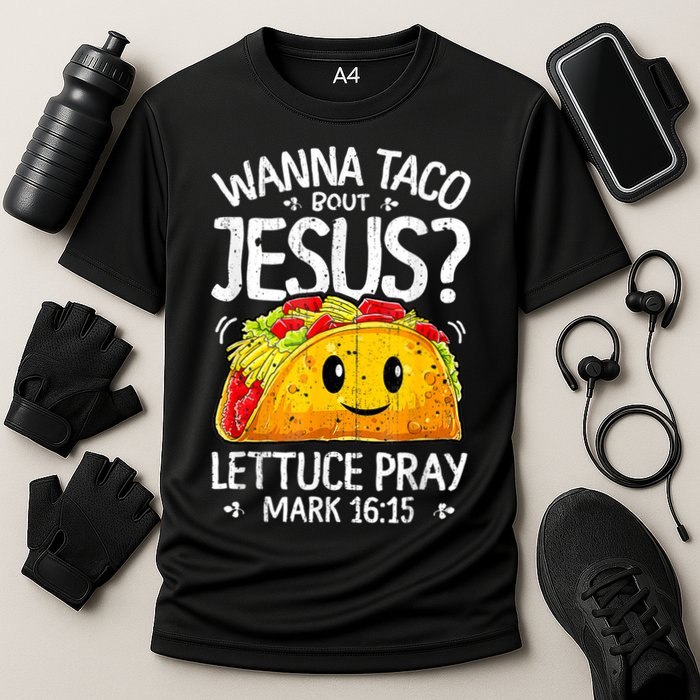 Wanna Taco Bout Jesus Cinco De Mayo Let's Fiesta 2022 Cooling Performance Crew T-Shirt