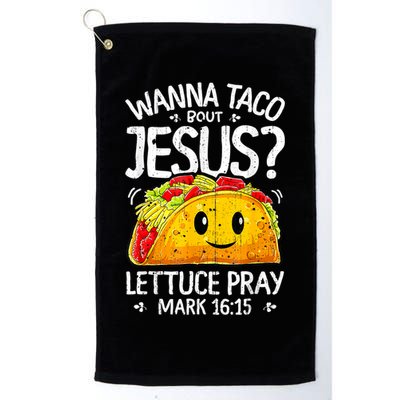 Wanna Taco Bout Jesus Cinco De Mayo Let's Fiesta 2022 Golf Towel