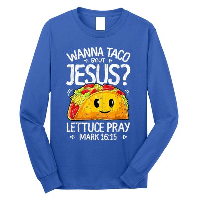 Wanna Taco Bout Jesus Cinco De Mayo Let's Fiesta 2022 Long Sleeve Shirt