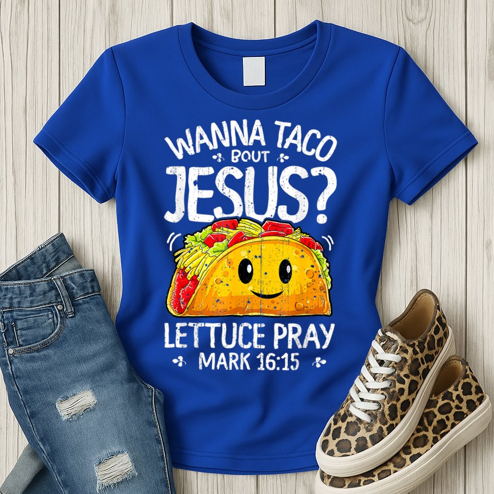 Wanna Taco Bout Jesus Cinco De Mayo Let's Fiesta 2022 Womens T-Shirt
