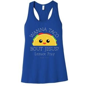 Wanna Taco Bout Jesus Lettuce Pray Women's Racerback Tank