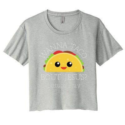 Wanna Taco Bout Jesus Lettuce Pray Women's Crop Top Tee