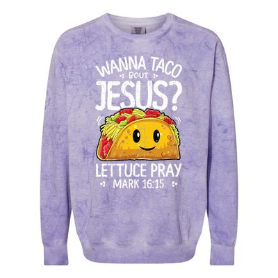 Wanna Taco Bout Jesus Cinco De Mayo Colorblast Crewneck Sweatshirt