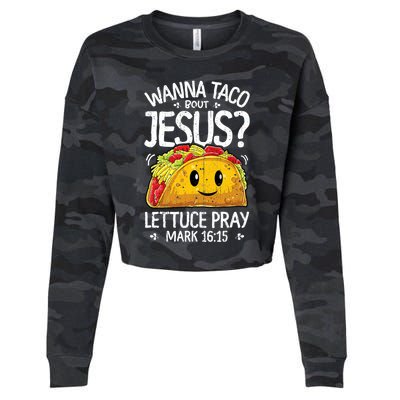 Wanna Taco Bout Jesus Cinco De Mayo Cropped Pullover Crew