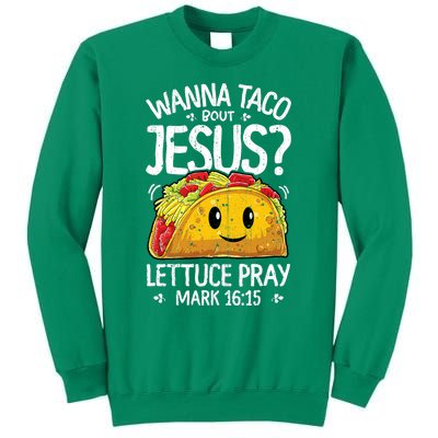 Wanna Taco Bout Jesus Cinco De Mayo Sweatshirt