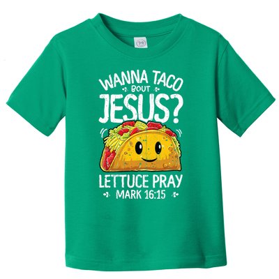 Wanna Taco Bout Jesus Cinco De Mayo Toddler T-Shirt