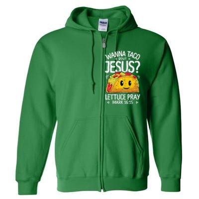 Wanna Taco Bout Jesus Cinco De Mayo Full Zip Hoodie