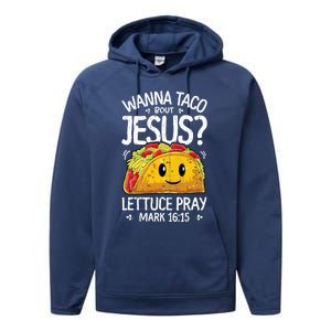 Wanna Taco Bout Jesus Cinco De Mayo Performance Fleece Hoodie