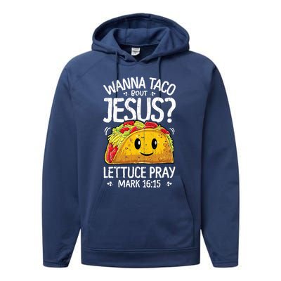 Wanna Taco Bout Jesus Cinco De Mayo Performance Fleece Hoodie