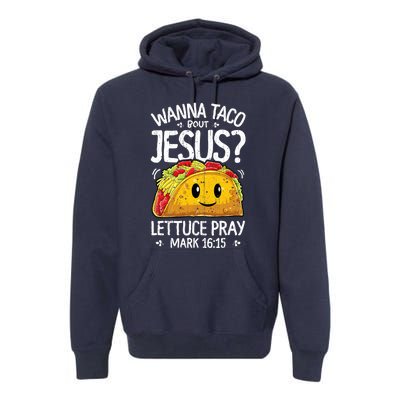 Wanna Taco Bout Jesus Cinco De Mayo Premium Hoodie