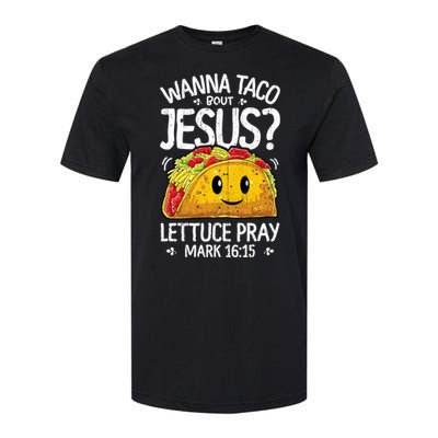 Wanna Taco Bout Jesus Cinco De Mayo Softstyle CVC T-Shirt