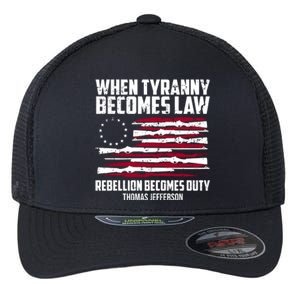 When Tyranny Becomes Law Rebellion Becomes Duty Thomas Jefferson Flexfit Unipanel Trucker Cap