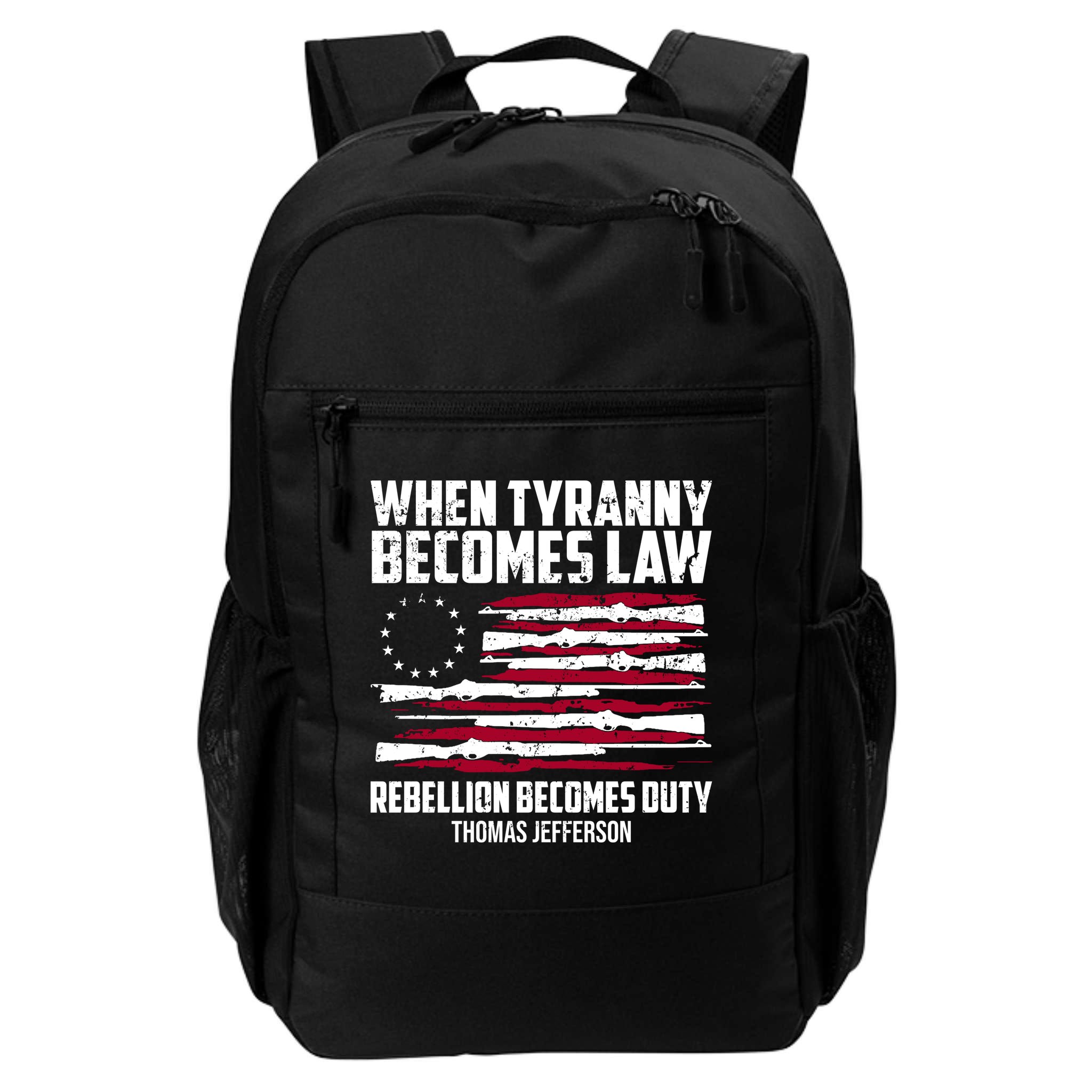 When Tyranny Becomes Law Rebellion Becomes Duty Thomas Jefferson Backpack