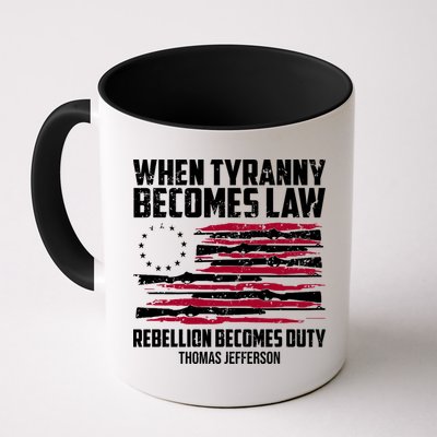 When Tyranny Becomes Law Rebellion Becomes Duty Thomas Jefferson Mug