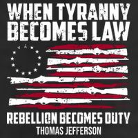 When Tyranny Becomes Law Rebellion Becomes Duty Thomas Jefferson 11oz C Handle Ceramic Mug