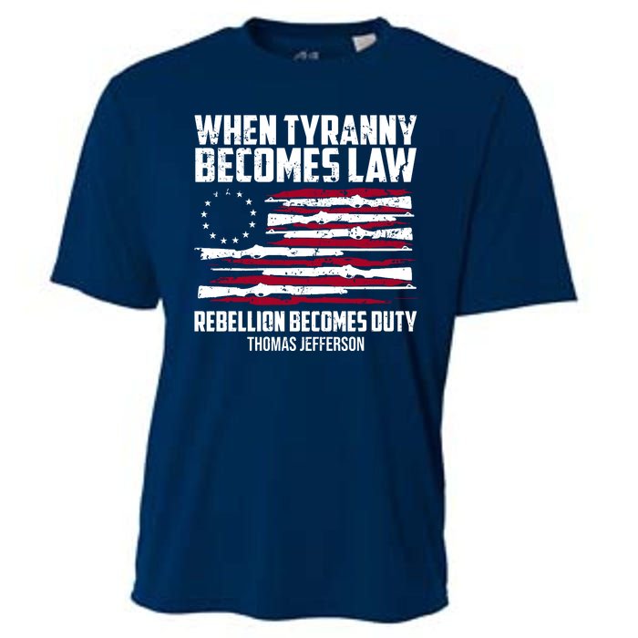 When Tyranny Becomes Law Rebellion Becomes Duty Thomas Jefferson Cooling Performance Crew T-Shirt