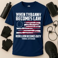 When Tyranny Becomes Law Rebellion Becomes Duty Thomas Jefferson Cooling Performance Crew T-Shirt