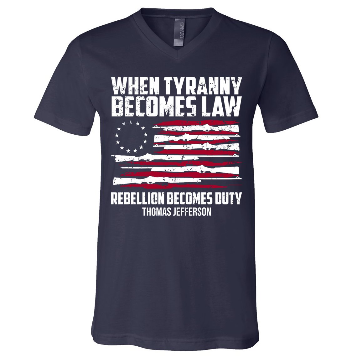 When Tyranny Becomes Law Rebellion Becomes Duty Thomas Jefferson V-Neck T-Shirt
